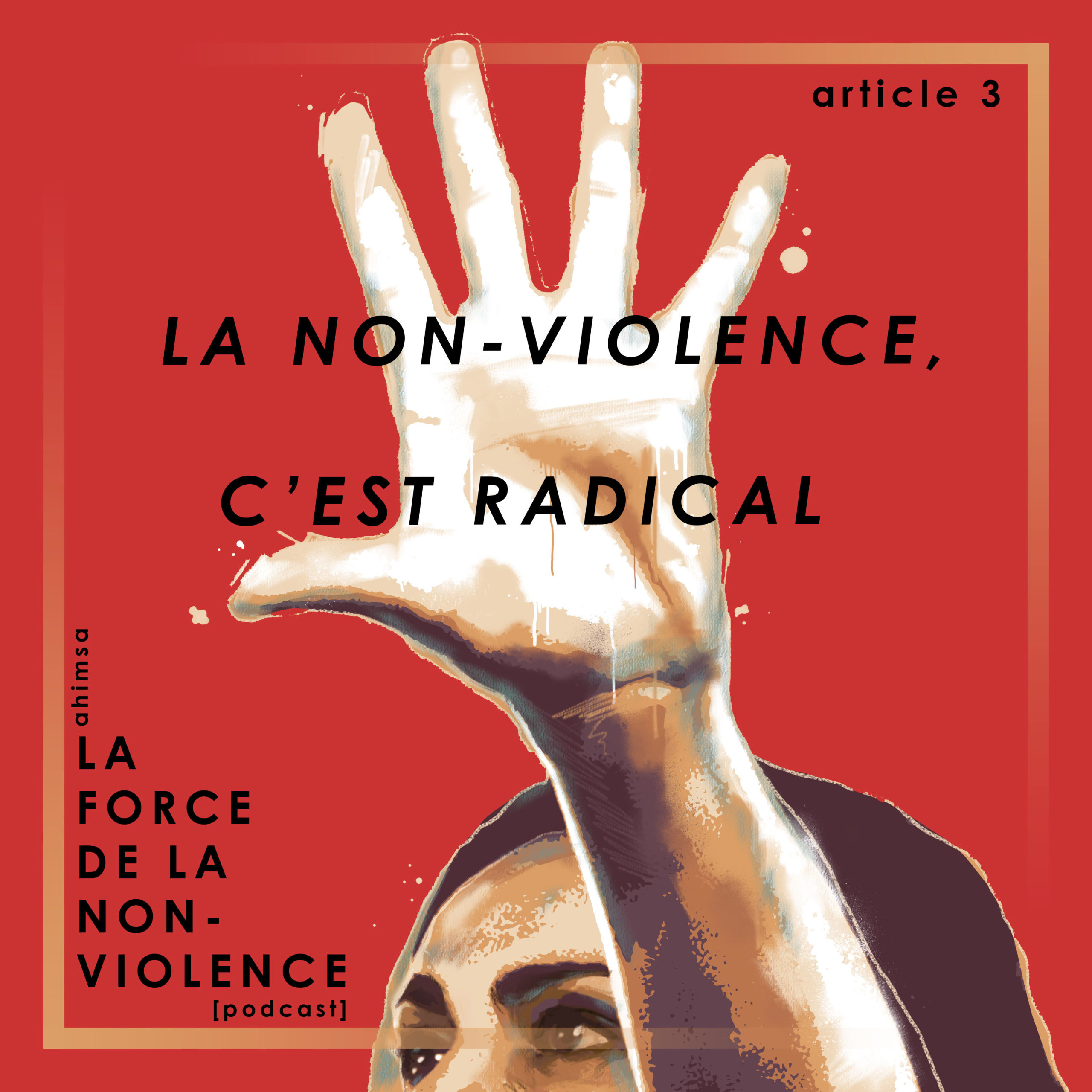 ARTICLE 3 La Non violence C est Radical La Force De La Non violence