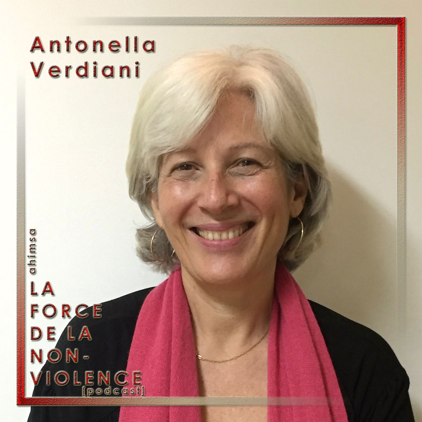 Antonella Verdiani - podcast La Force de la Non-violence