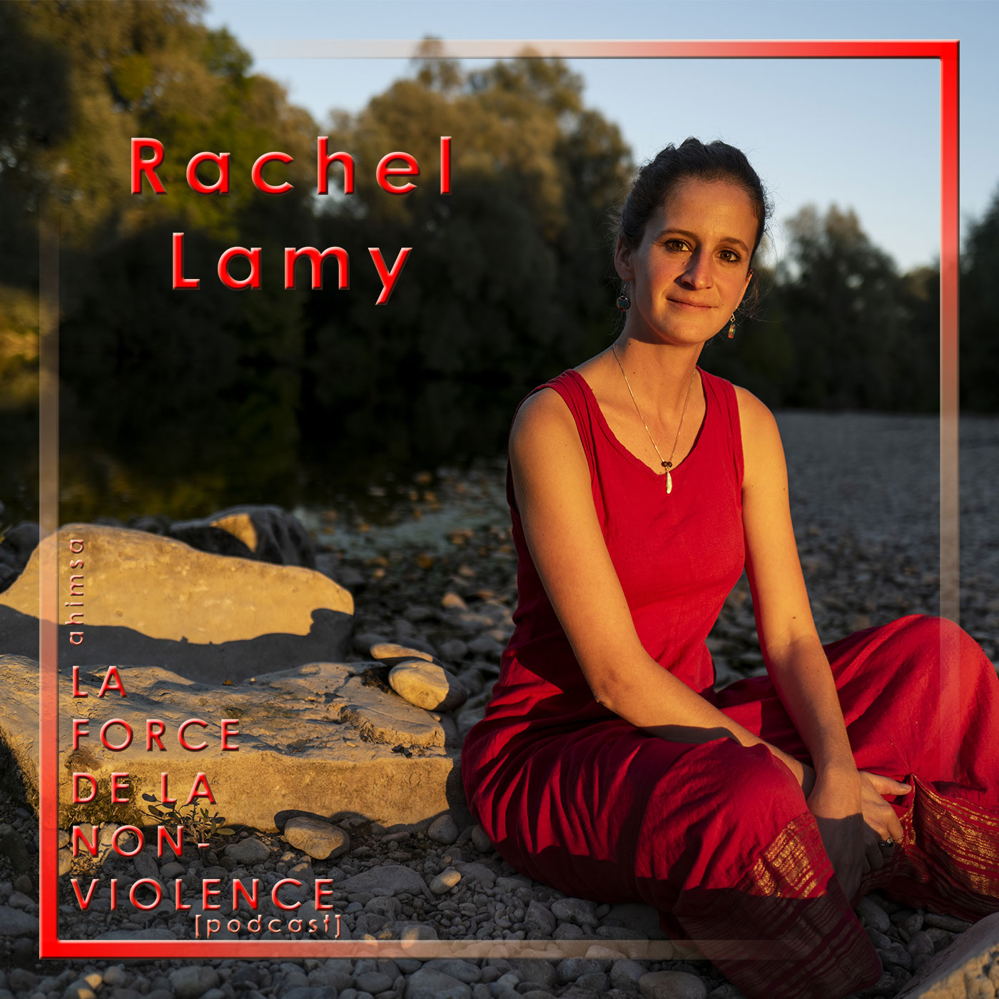 cover-Rachel-Lamy-La-Force-de-la-Non-violence---podcast