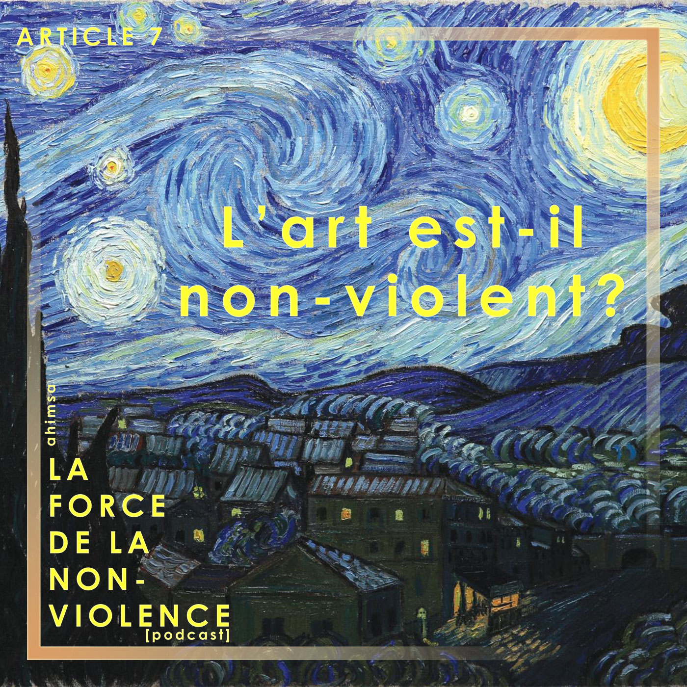 article-7-l'art-est-il-non-violent? Podcast La Force de la Non-violence - blog