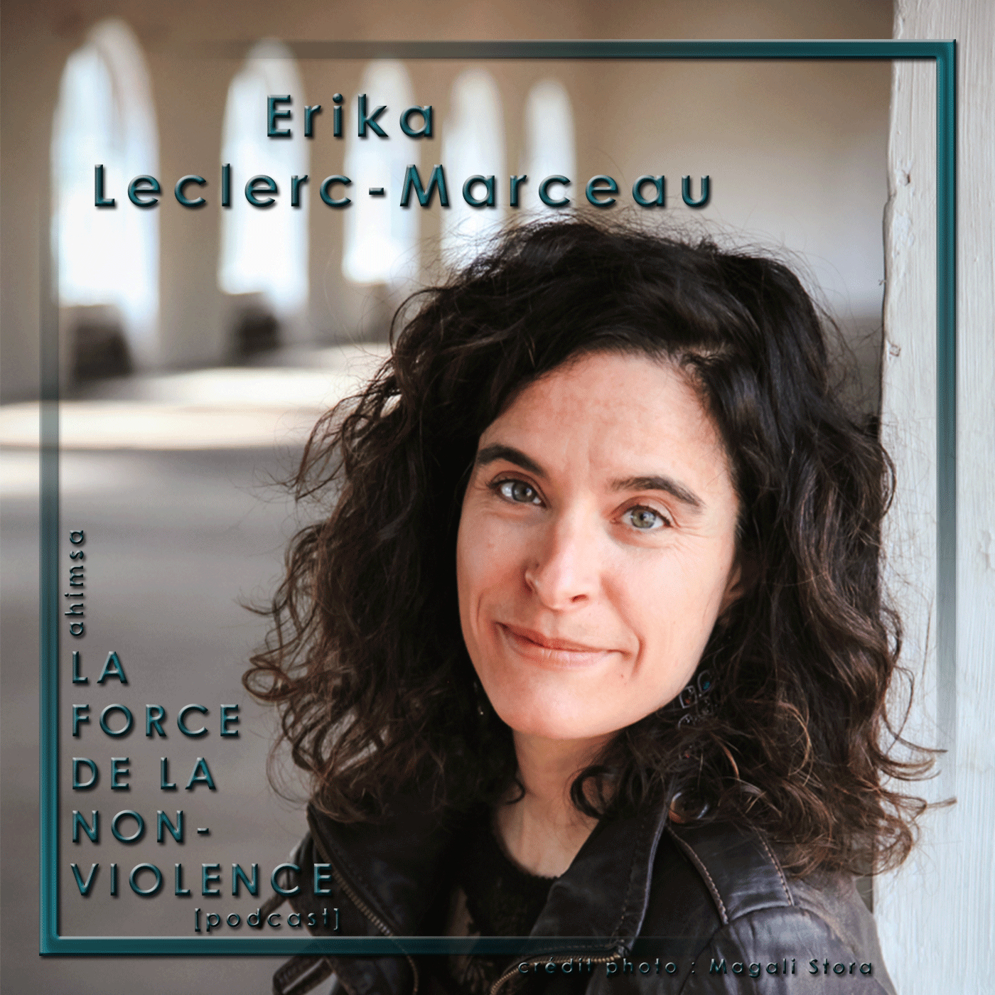 coverErikaLeclercMarceau-Podcast-LaForcedelaNonviolence