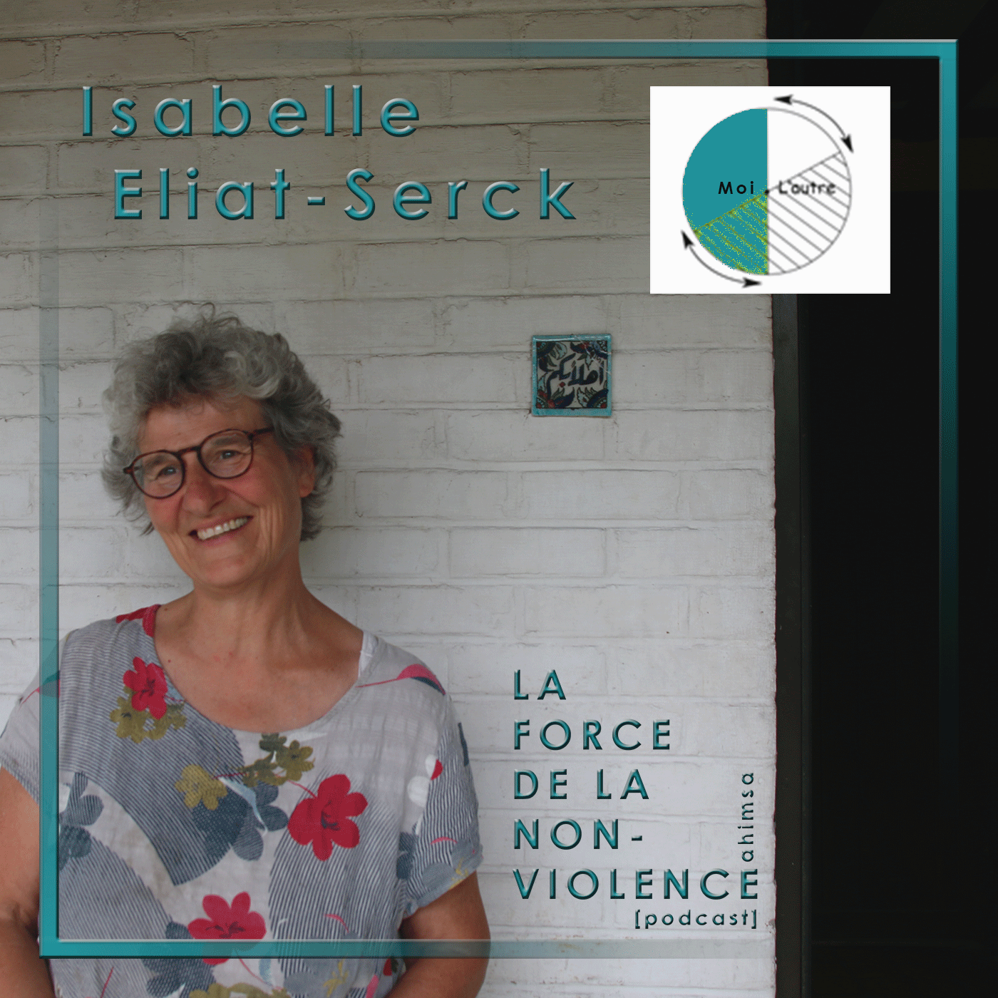 cover Isabelle Eliat-Serck Podcast La Force de la Non-violence
