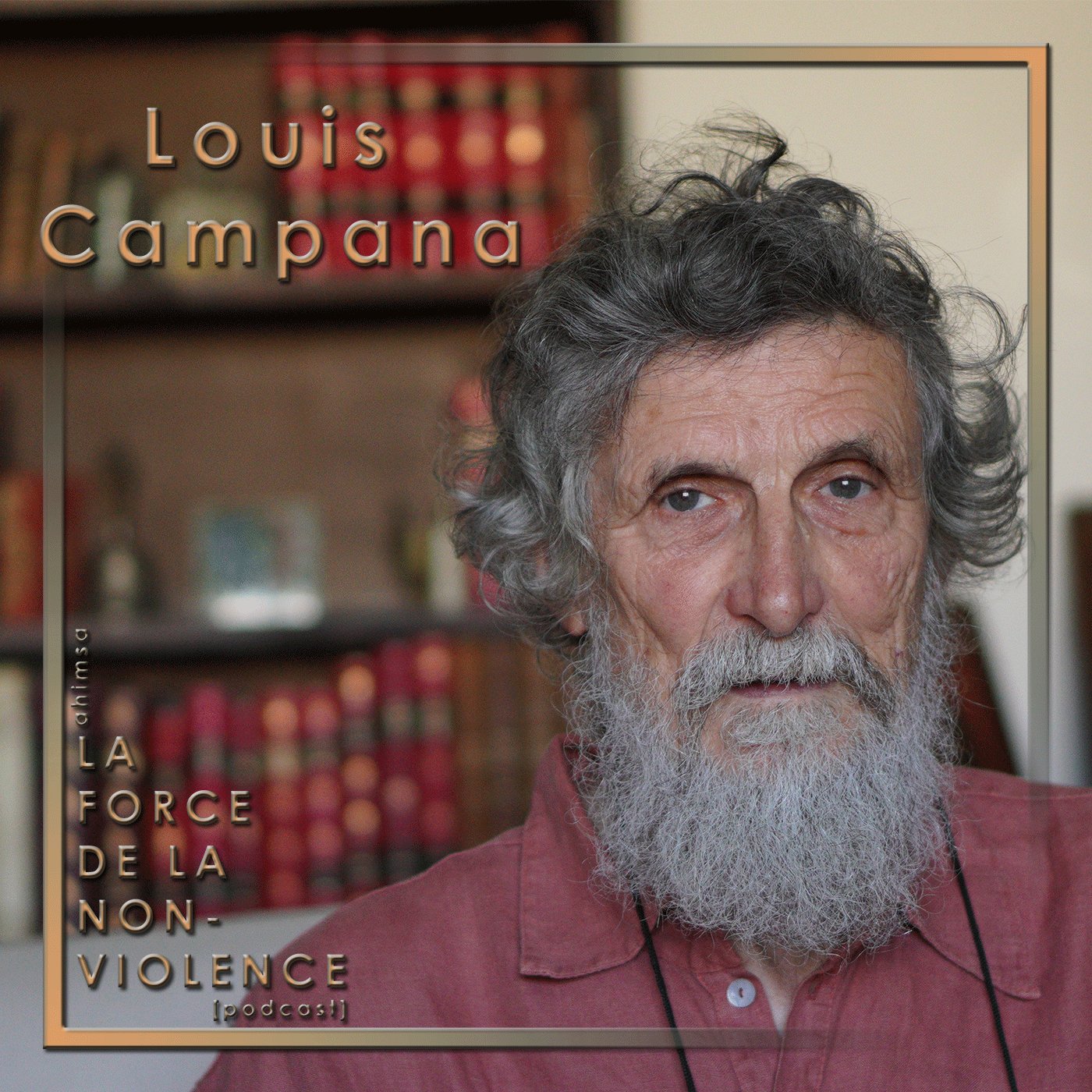 Cover-Louis-Campana-podcastlaforcedelanonviolence