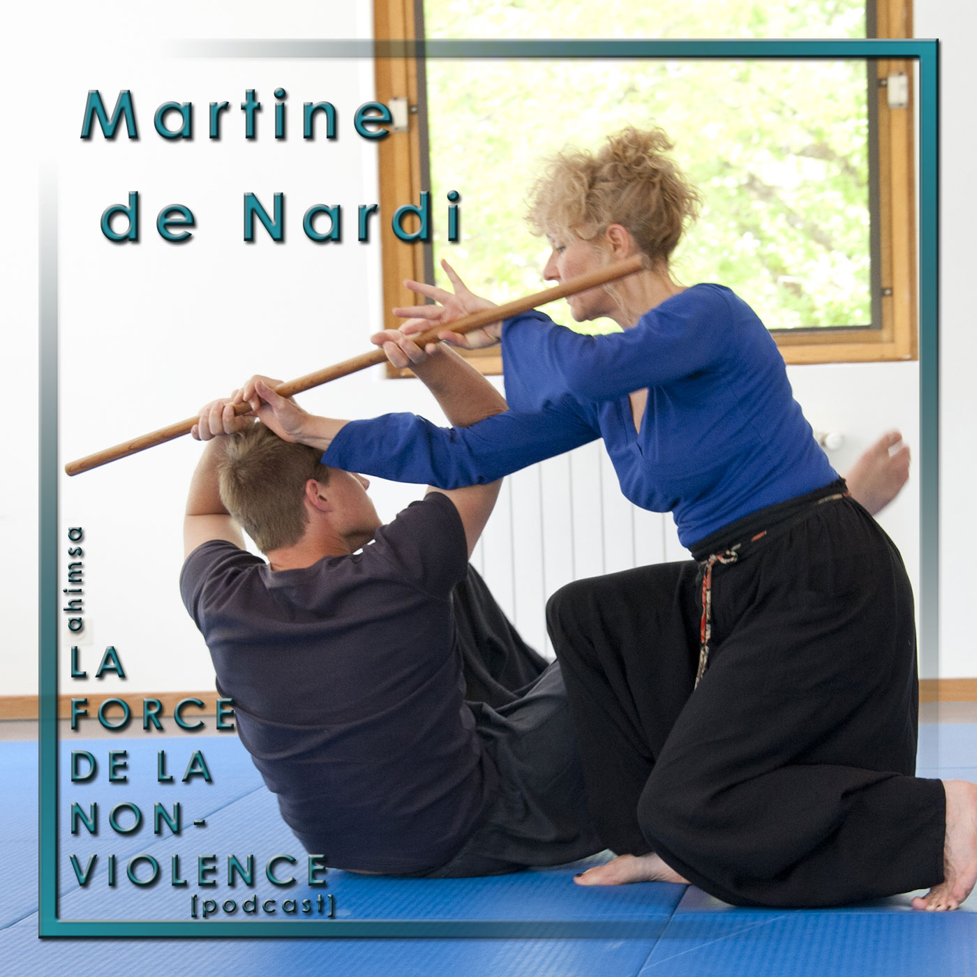 cover-martine-de-nardi-podcast-laforcedelanonviolence